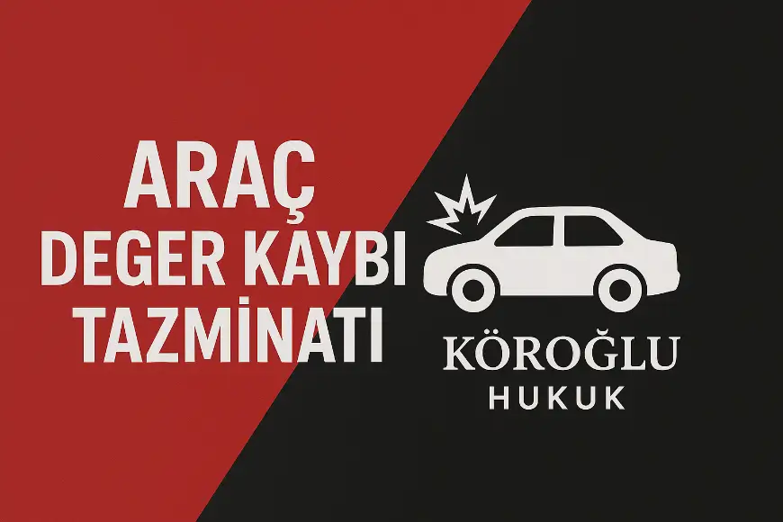 araç değer kaybı tazminatı