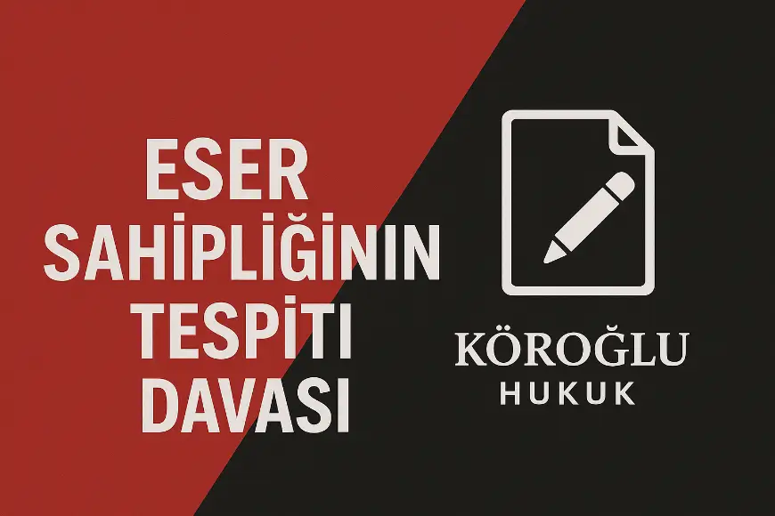 eser sahipliği tespiti davası