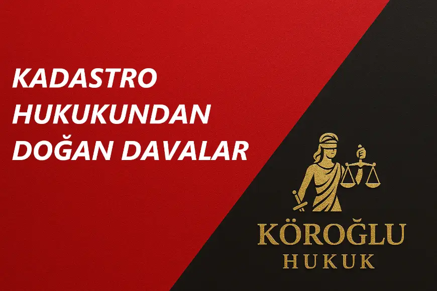 kadastro hukuk davaları