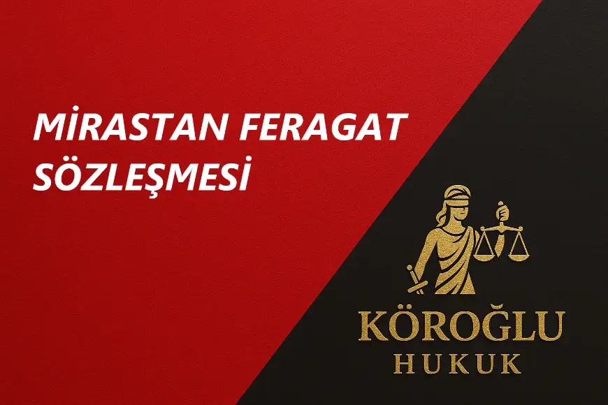 miras feragat sözleşmesi