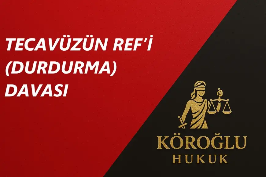 tecavüzün refi durdurma
